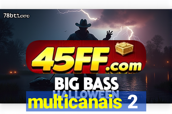 multicanais 2